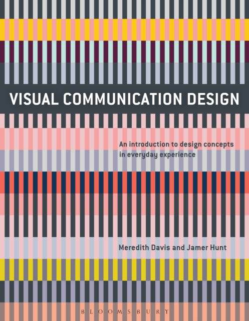 Hunt Jamer (Parsons New School Of Design Usa) - Visual Communication Design An Introduction To Design Concepts In Everyday Experience - Paperback