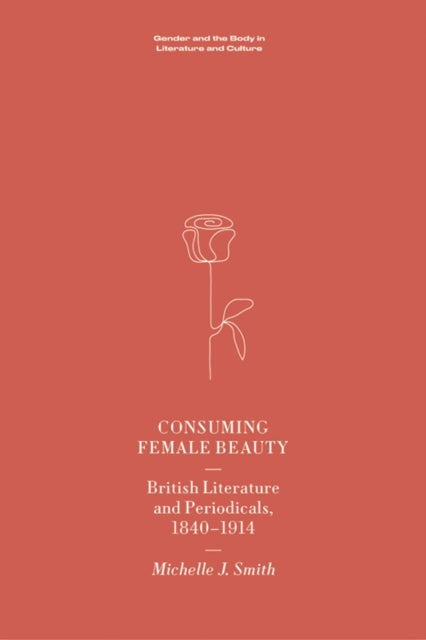 Binding: Paperback
Description: The first comprehensive account of female beauty in nineteenth - century British print culture.