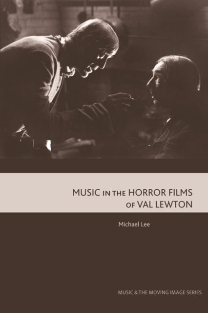 Michael Lee - Music In The Horror Films Of Val Lewton - Paperback