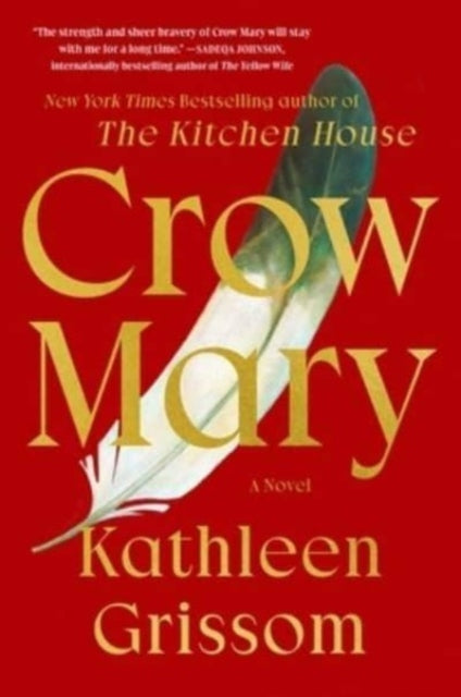 Grissom Kathleen - Crow Mary A Novel - Hardcover