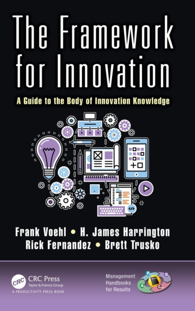 Trusko Brett - The Framework For Innovation A Guide To The Body Of Innovation Knowledge - Hardcover