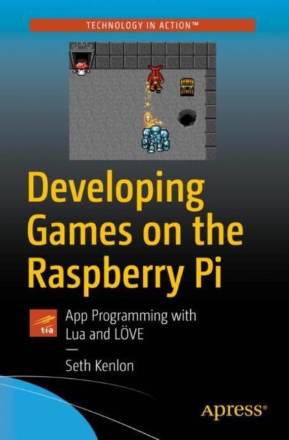 Kenlon Seth - Developing Games On The Raspberry Pi App Programming With Lua And Love - Paperback