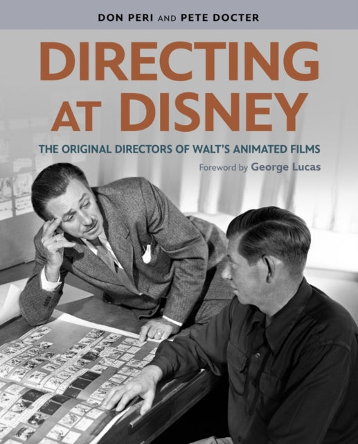 Lucas George - Directing At Disney The Original Directors Of Walt's Animated Films - Hardcover