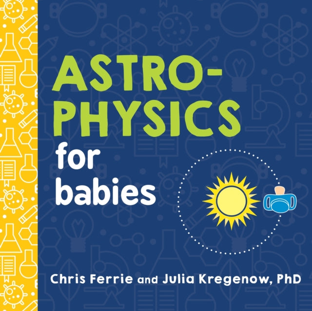 Kregenow Julia - Astrophysics For Babies