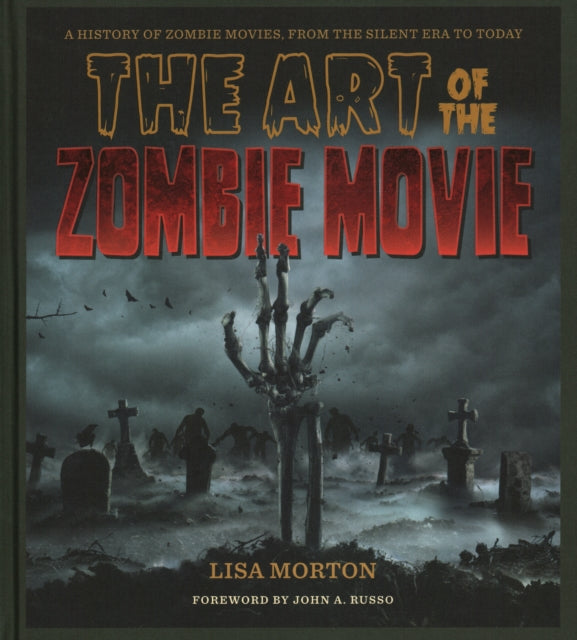 Morton Lisa - The Art Of The Zombie Movie - Hardcover
