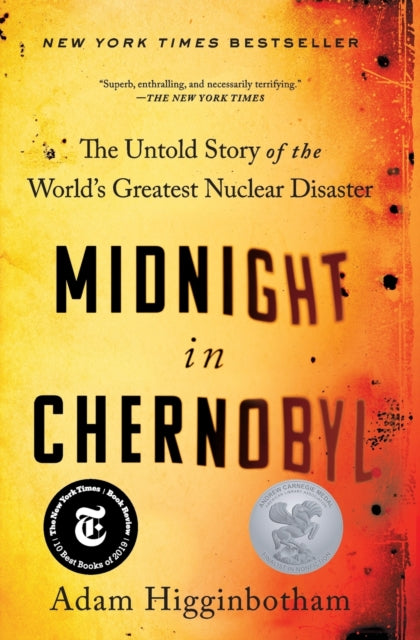 Higginbotham Adam - Midnight In Chernobyl The Untold Story Of The World's Greatest Nuclear Disaster - Paperback