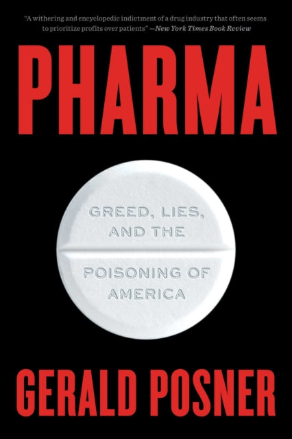 Posner Gerald - Pharma Greed Lies And The Poisoning Of America - Paperback