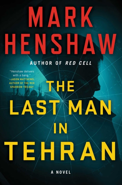 The Last Man In Tehran A Novel