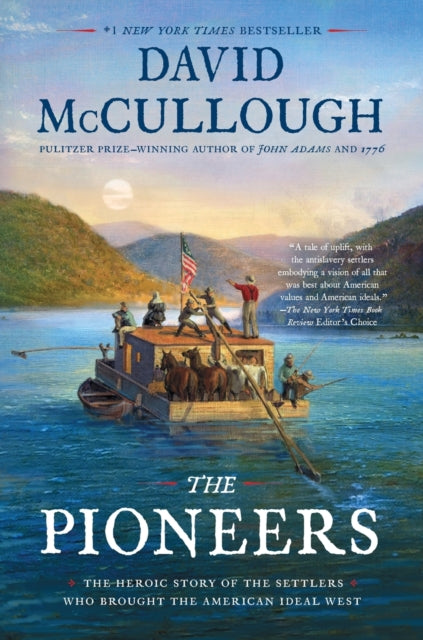 Mccullough David - The Pioneers The Heroic Story Of The Settlers Who Brought The American Ideal West - Paperback