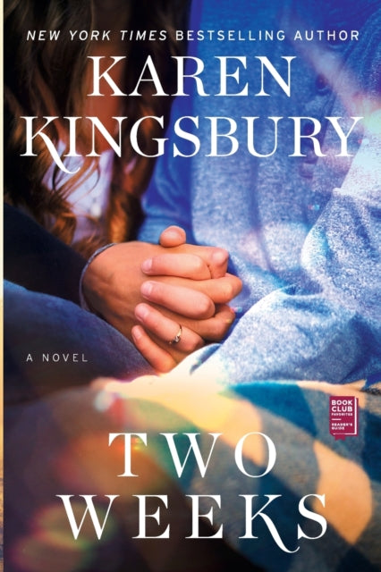 Kingsbury Karen - Two Weeks A Novel - Paperback