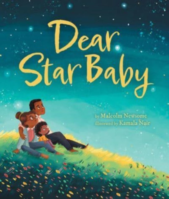 Binding: Hardcover
Description: Select Guide Rating
Title: Dear Star Baby
Author(s): Newsome Malcolm, Kamala Nair
Publisher: 1517 Media
Barcode: 9781506484808
Pages: 32 Pages, 15 Illustrations, Color
Publication Date: 4/4/2023
Category: Picture Books