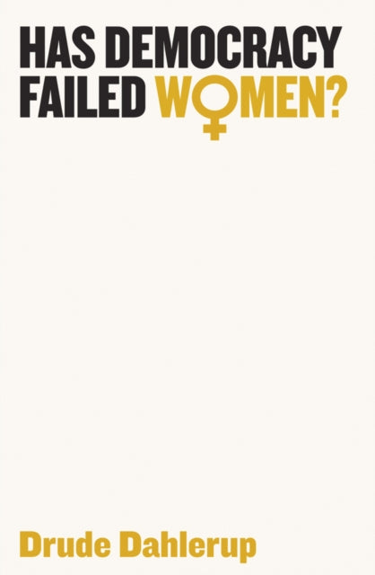 Dahlerup Drude - Has Democracy Failed Women? - Paperback