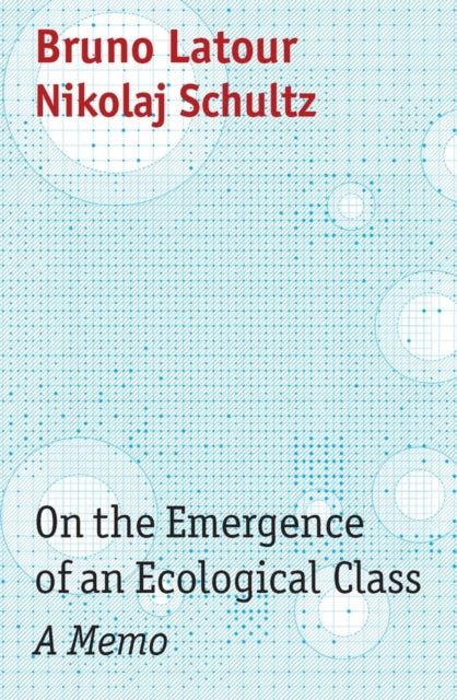Schultz Nikolaj (University Of Copenhagen) - On The Emergence Of An Ecological Class A Memo - Paperback