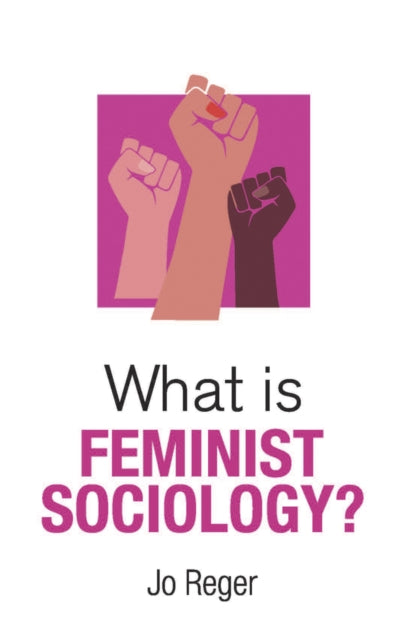 Reger Jo - What Is Feminist Sociology? - Paperback