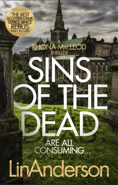 Binding: Paperback
Description: The sins of the dead are all consuming Sins of the Dead is the thrilling thirteenth book in Lin Anderson's forensic crime series featuring Rhona Mac Leod.