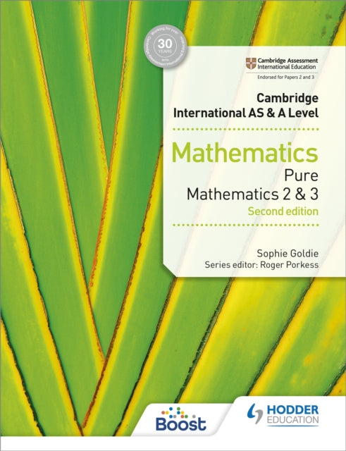 Goldie Sophie - Cambridge International As & A Level Mathematics Pure Mathematics 2 And 3 Second Edition - Paperback