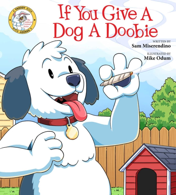 Miserendino Sam - If You Give A Dog A Doobie - Paperback