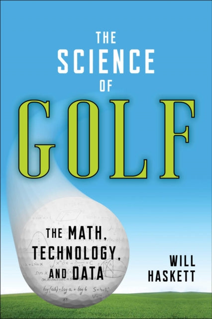 Binding: Paperback
Description: The perfect gift for golf enthusiasts of all experience levels! In The Science of Golf seasoned sports broadcaster Will Haskett examines the science behind the beloved sport of golf.