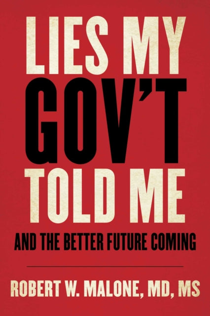 Binding: Hardcover
Description: A WALL Street Journal National Bestseller * AS SEEN ON Tucker Carlson Today AND THE JOE Rogan Experience* A guide for the times breaking down the lies about Covid - 19 and shedding light on why we came to believe them.