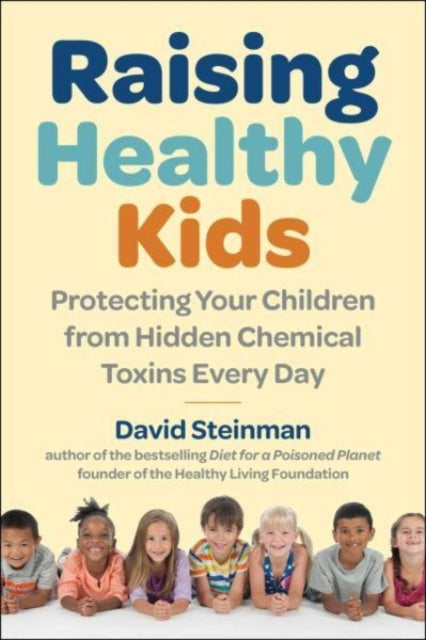 Binding: Hardcover
Description: A must - have book for every parent from the author of the ground - breaking bestseller Diet for a Poisoned Planet.