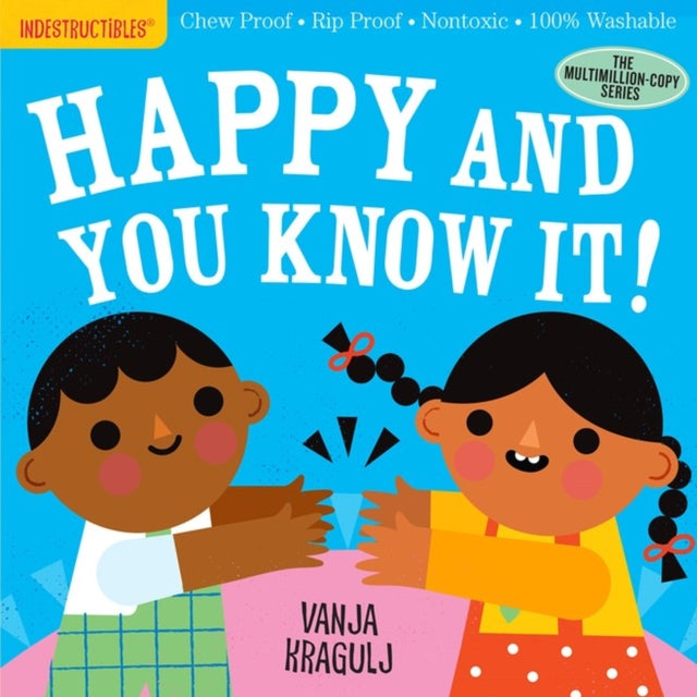 Binding: Paperback
Description: If you re happy and you know it clap your hands! Clap Clap! Teach baby the beloved song in a book that's Indestructible. Indestructibles is the trusted series for easing little ones into story time.