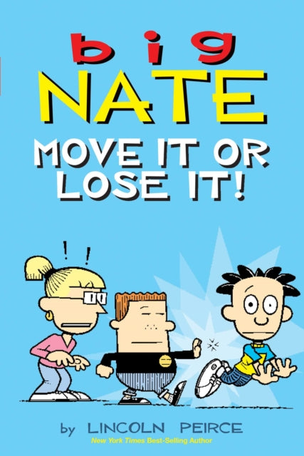 Big Nate: Move It Or Lose It!