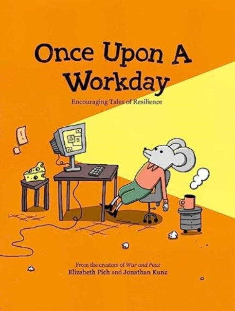 Kunz Jonathan - Once Upon A Workday Encouraging Tales Of Resilience - Hardcover