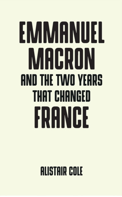 Binding: Paperback
Description: This book looks at the period 2015 18 in French politics which witnessed the emergence of a new political order centred on Emmanuel Macron.