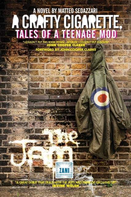 Binding: Paperback
Description: Select Guide Rating
Title: A Crafty Cigarette - Tales Of A Teenage Mod
Author(s): Sedazzari Matteo
Publisher: Zani Media
Barcode: 9781526203564
Pages: 168 Pages
Publication Date: 5/11/2016
Category: Punk, New Wave & Indie