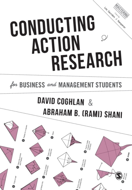 Shani Abraham B. (California Polytechnic State University Usa) - Conducting Action Research For Business And Management Students - Paperback