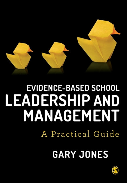Jones Gary (Independent Researcher Uk) - Evidence - Based School Leadership And Management A Practical Guide - Paperback