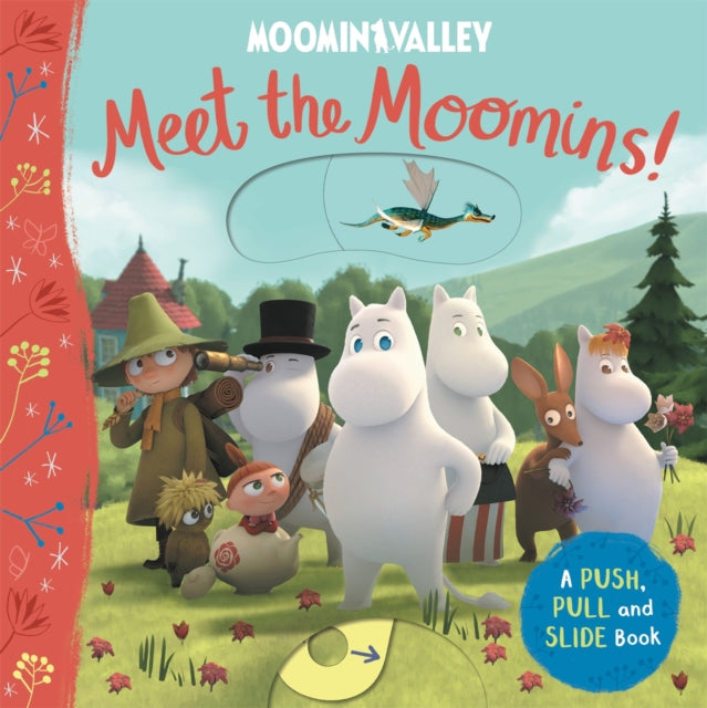 Meet The Moomins! A Push Pull And Slide Book