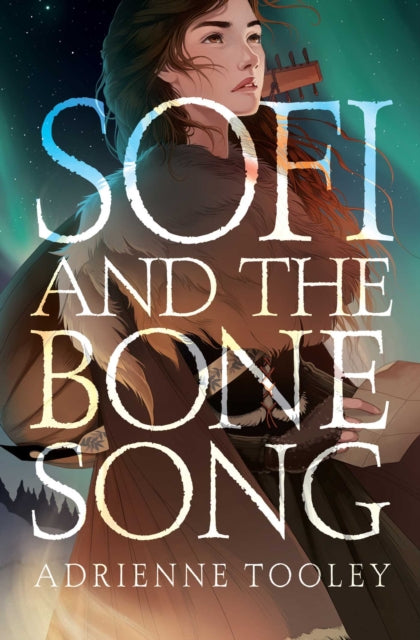 Tooley Adrienne - Sofi And The Bone Song - Paperback