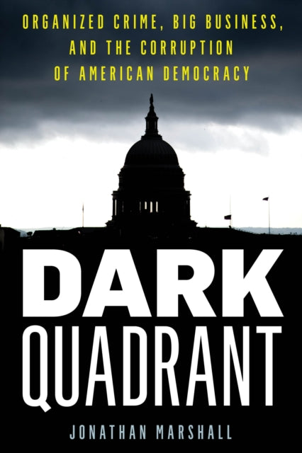 Binding: Hardcover
Description: Dark Quadrant traces the systematic corruption of businesspeople and politicians from 1945 to 1974 and draws links to our current political crisis. Documenting the collaboration of Presidents Truman Johnson and Nixon with powerful mobsters.