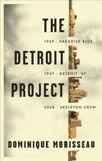 Binding: Paperback
Title: The Detroit Project
Author(s): Morisseau Dominique
Publisher: Theatre Communications Group Inc. U. S.
Barcode: 9781559365383
Pages: 312 Pages
Publication Date: 7/31/2018
Category: Political Economy