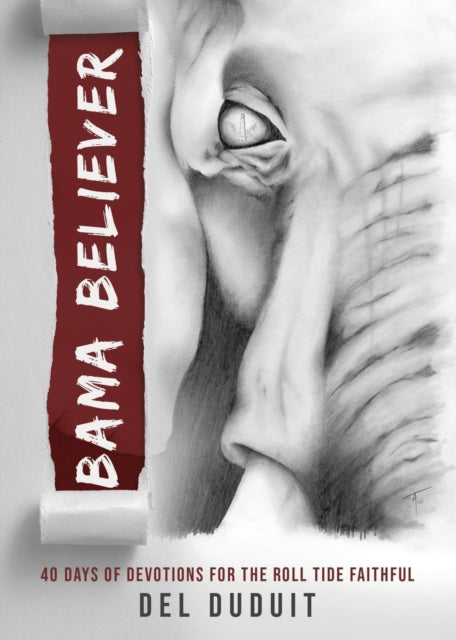 Duduit Del - Bama Believer 40 Days Of Devotions For The Roll Ride Faithful - Paperback