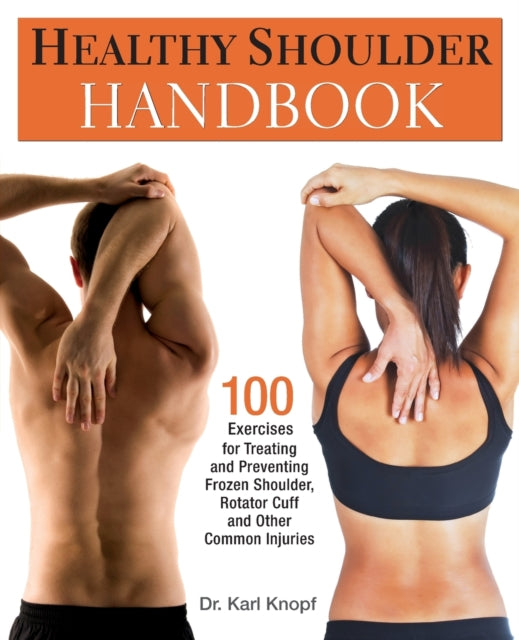Binding: Paperback
Description: End shoulder pain for good with Dr. Karl Knopf's step - by - step exercises to strengthen regain range of motion and prevent future shoulder injuries. Millions of people suffer from debilitating shoulder problems every year.
