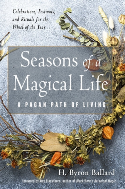 Binding: Paperback
Description: Select Guide Rating
Title: Seasons Of A Magical Life A Pagan Path Of Living
Author(s): Ballard H. Byron (H.