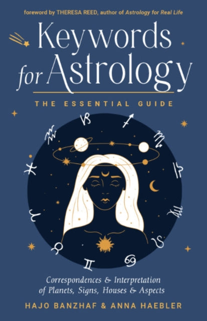 Haebler Anna (Anna Haebler) - Keywords For Astrology The Essential Guide To Correspondences And Interpretation Of Planets Signs Houses And Aspects - Paperback