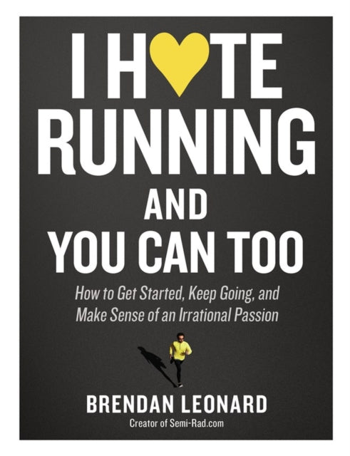 Binding: Paperback
Description: Brendan Leonard Hates Running. He hates it so much that he once logged fifty - two marathon - length runs in fifty - two weeks. Now he's sharing everything he's learned about the sport so that you can hate it too.