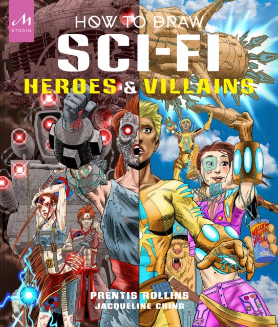 Rollins Prentis - How To Draw Sci - Fi Heroes And Villains - Paperback