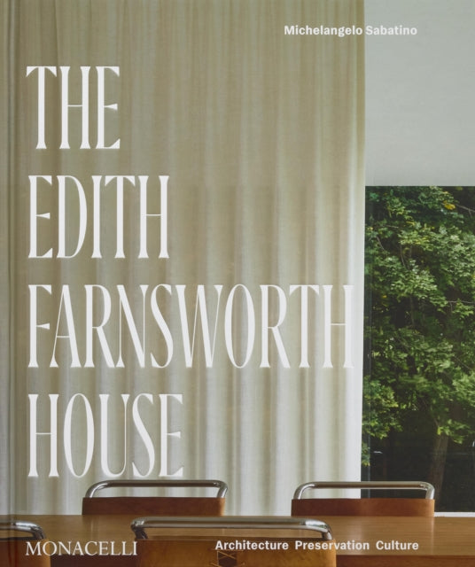 The Edith Farnsworth House Architecture Preservation Culture