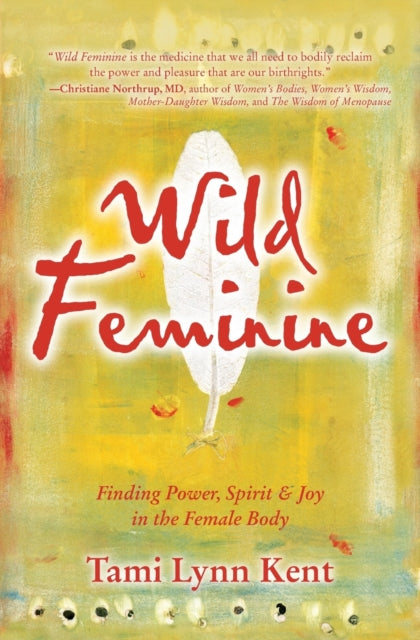Binding: Paperback
Description: Wild Feminineoffers a unique holistic approach to reclaiming the power spirit and joy of the female body and to understanding its connection to creative energy flow.