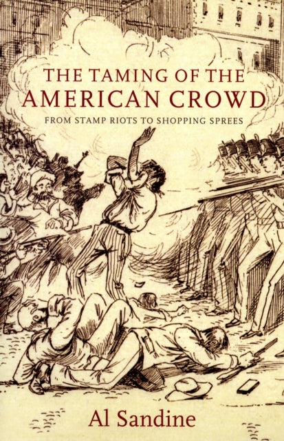 Binding: Paperback
Title: The Taming Of The American Crowd Stamp Riots To Shopping Sprees
Author(s): Sandine Al
Publisher: Monthly Review Press U. S.
Barcode: 9781583671979
Pages: 240 Pages
Publication Date: 11/1/2009
Category: Sociology
