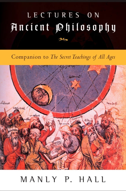 Binding: Paperback
Description: Select Guide Rating
Title: Lectures On Ancient Philosophy Companion To The Secret Teachings Of All Ages
Author(s): Hall Manly P. (Manly P.
