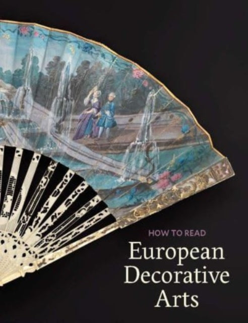 Kisluk - Grosheide Danielle O. - How To Read European Decorative Arts - Paperback