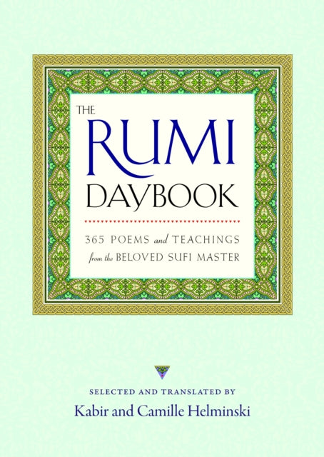 The Rumi Daybook 365 Poems And Teachings From The Beloved Sufi Master