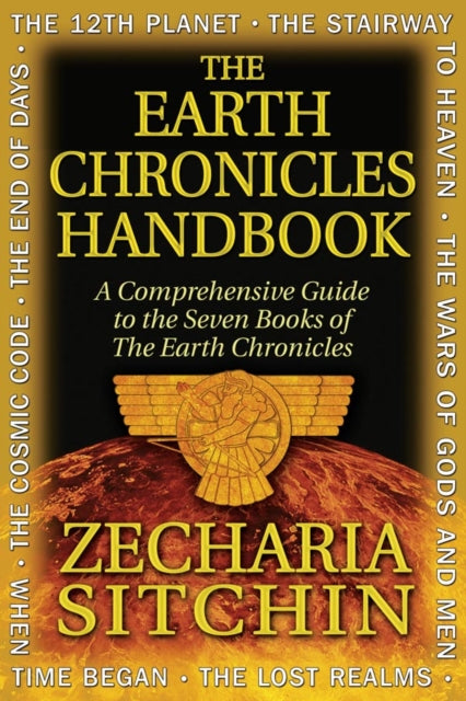 Sitchin Zecharia (Zecharia Sitchin) - The Earth Chronicles Handbook A Comprehensive Guide To The Seven Books Of The Earth Chronicles - Hardcover