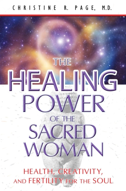 Page Christine R. (Christine R. Page) - Healing Power Of The Sacred Woman Health Creativity And Fertility For The Soul - Paperback