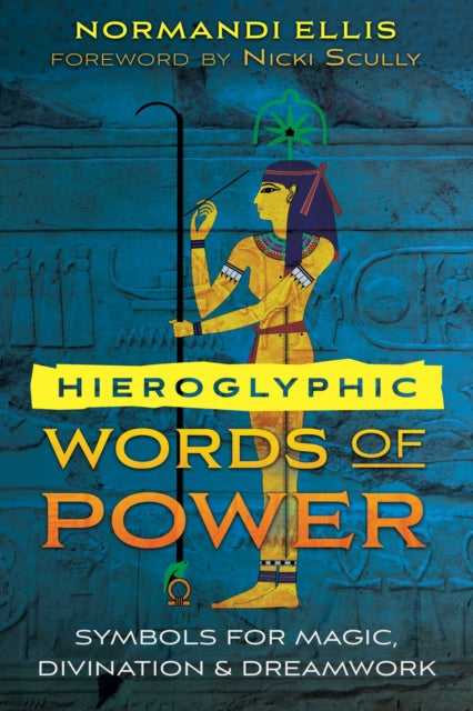 Ellis Normandi - Hieroglyphic Words Of Power Symbols For Magic Divination And Dreamwork - Paperback